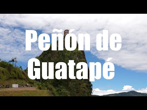 PENON DE GUATAPE, Antioquia, Colômbia - 4K UHD -| Viagem Virtual