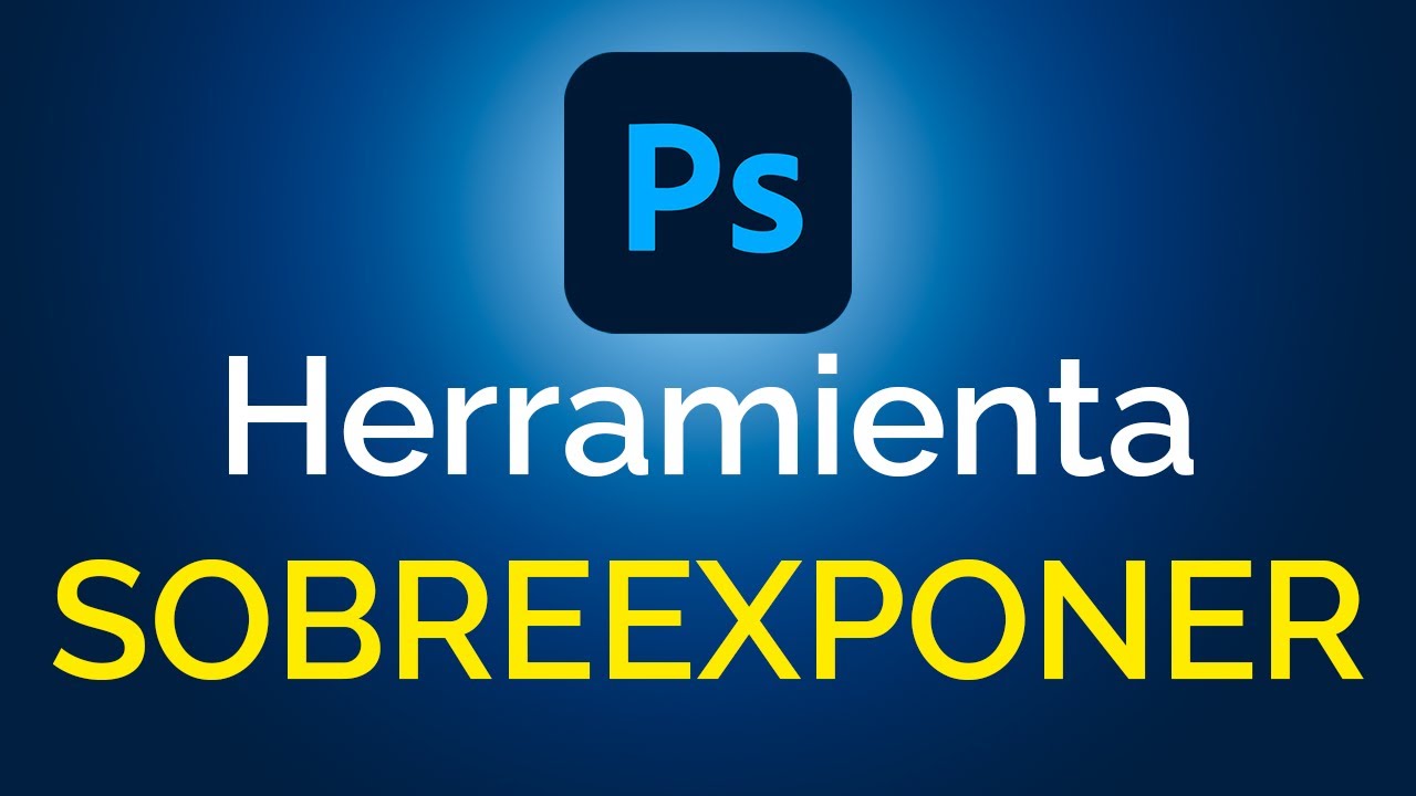 Herramienta SOBREEXPONER en Photoshop