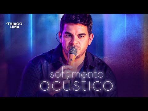 Thiago Lima - Sofrimento Acústico