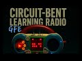 Circuit Bent Learning Radio