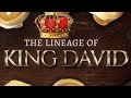 Unveiling The Royal Bloodline Of King David