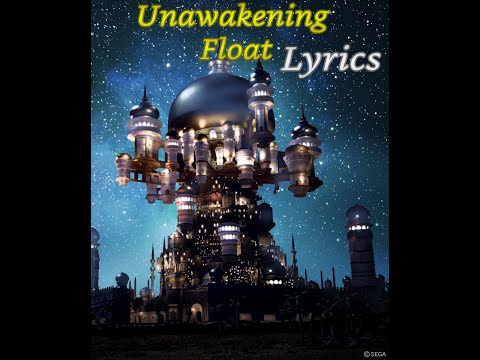 Unawakening Float Lyrics