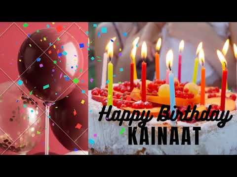 Happy Birthday Kainaat, Happy Birthday Kainaat Status Song