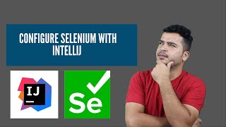 How To Configure Selenium With Intellij | Setup Selenium In Intellij With Standard and Maven Project
