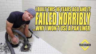 This Shower I Built Failed Horribly!!! -Why I Will Not Use A Pan Liner
