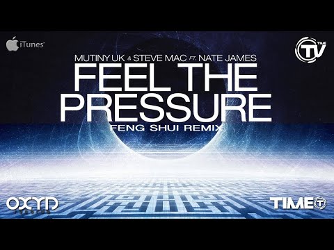 Mutiny UK & Steve Mac Ft. Nate James - Feel The Pressure (Feng Shui Remix) - Time Records