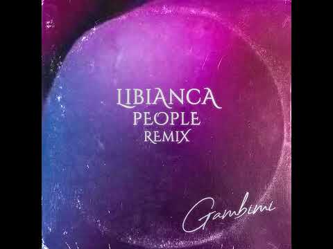 Libianca - People [Gambimi Remix]