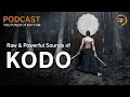 Kodo: The Legendary Japanese Taiko Group | The Power of Rhythm Podcast
