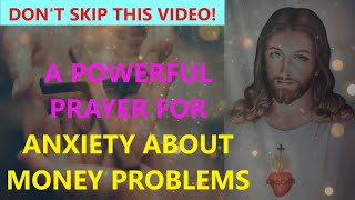 A Powerful Prayer For Anxiety About Money Problems