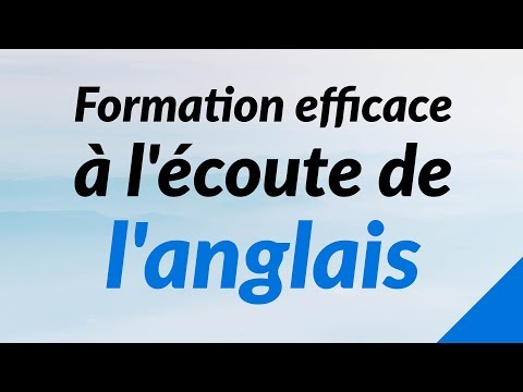 Formation efficace à l'écoute de l'anglais