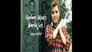Download lagu Chelum Manis Burak Lis Karaoke no vokal (NEW)- Eyqa Saiful mp3