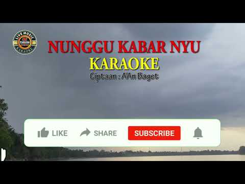 KARAOKE NUNGGU KABAR NYU #karaokelagudayak #lagudayakkalbar #lagudayakkanayatn #aanbaget