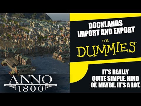 Anno 1800 Docklands DLC Import/Export Mechanics Explained!