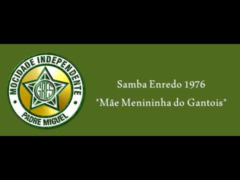 Mãe Menininha do Gantois- Samba Enredo- Mocidade Independente 1976