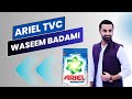 Ariel TVC Waseem Badami