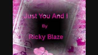 Just You And I - Ricky Blaze *Hold Yuh Riddim* ( Lyrics In Description Box )