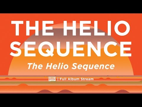 The Helio Sequence - The Helio Sequence [FULL ALBUM STREAM]
