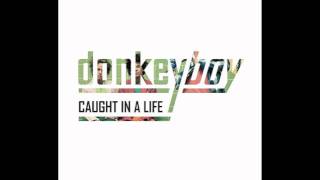 Donkeyboy - Broke My Eyes (HD)