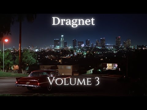 Dragnet Volume 3