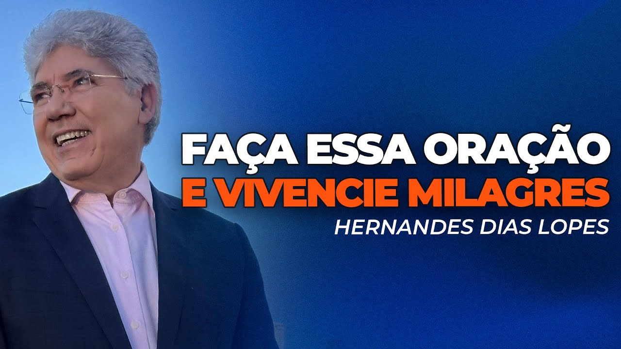 Hernandes Dias Lopes | A ORAÇÃO QUE PRODUZ MILAGRES