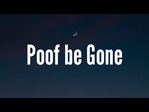 KyleYouMadeThat - Poof be Gone (Lyrics) ft. Yung Baby Tate, Yvette & Cheelebride [Tiktok song]