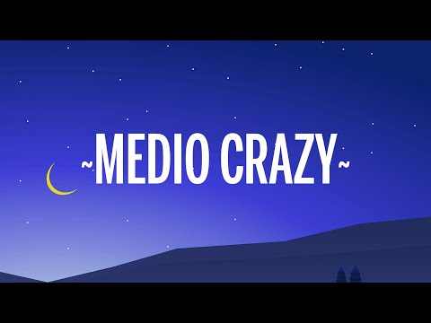 Nobeat, KHEA - Medio Crazy (Letra/Lyrics)