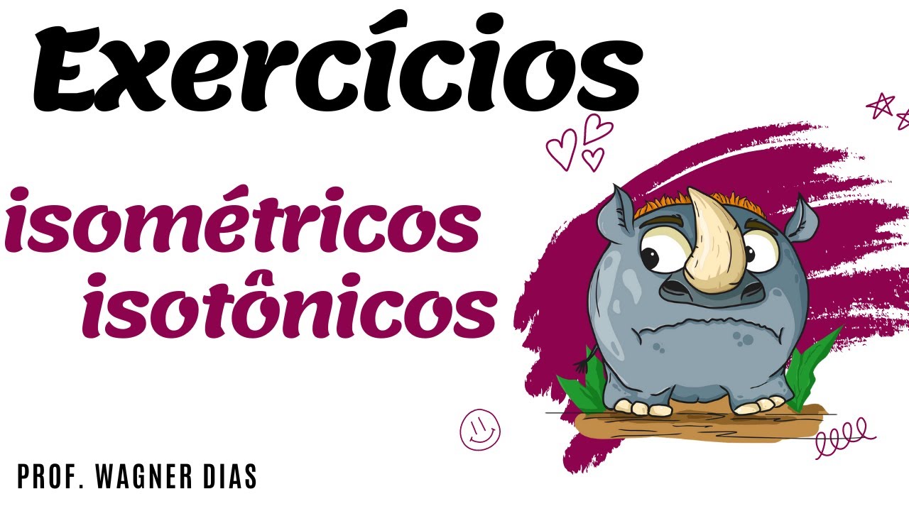 Exercícios Isométricos e Exercícios Isotônicos