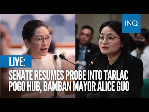LIVE: Senate resumes probe on Tarlac Pogo and Bamban Mayor Alice Guo May 22