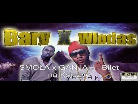 #3. SMOŁA x GANJAH - Bilet na Księżyc (Włodas x Bary BLEND)