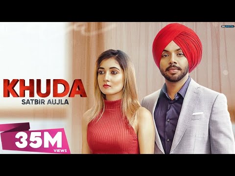 Khuda : Satbir Aujla (Official Song) Rav Dhillon | Punjabi Songs | GK.DIGITAL | Geet MP3