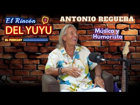 ANTONIO REGUERA en EL RINCÓN DEL YUYU