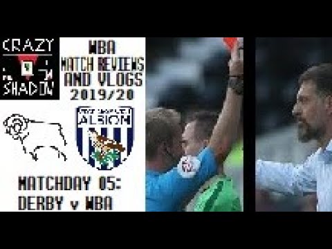 WBA Match Reviews and Vlogs 2019/20: Derby County vs West Bromwich Albion - Worst Officials EVER!!