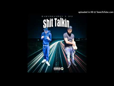 BabyDrayBoy x JP3 - ShitTalkin _ EastTrippin