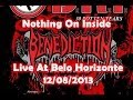 Benediction - Nothing On The Inside (Live In BH - 2013)