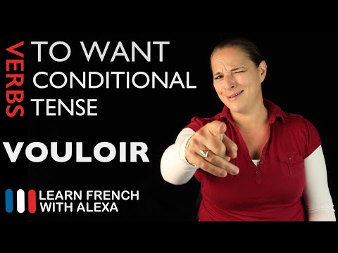 Vouloir (to want) — Conditional Tense (French verbs conjugated by Learn French With Alexa)
