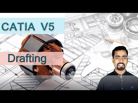 CATIA V5 Modelling : How to do Drafting
