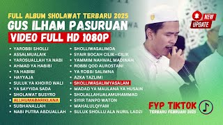 Download lagu FULL ALBUM SHOLAWAT MERDU GUS ILHAM PASURUAN TERBARU 2025 AL HABSYI FULL  BASS HD AUDIO & VIDEO mp3