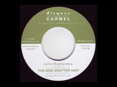 The Gene Drayton Unit - Julie Wednesday (Side B1)