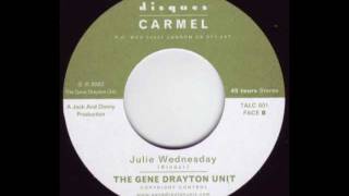 The Gene Drayton Unit - Julie Wednesday (Side B1)
