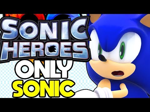 Is it Possible to Beat Sonic Heroes with Only Sonic?