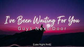Download lagu I've been waiting for You - Guys Next Door 🎵 (RnB Cover) | Evening Unwind ✨ mp3
