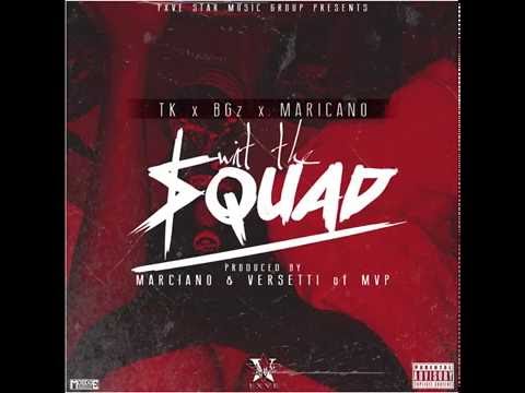 Wit The Squad - TK, BG'z & Marciano YR (Official Audio)