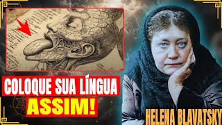 USE SUA LÍNGUA DESTA FORMA e ATIVE sua ENERGIA ESPIRITUAL em SEGUNDOS | Helena Blatvasky