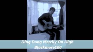 Ding Dong Merrily On High  - Blackmore100