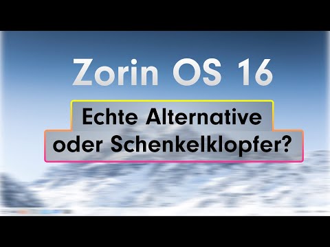 Zorin OS 16 im Test. Echte Alternative oder Schenkelklopfer?