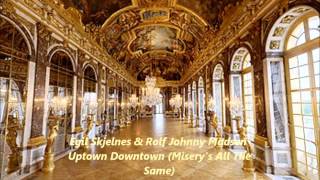 Egil Skjelnes _Rolf Johnny Madsen - Uptown Downtown Misery's All The Same