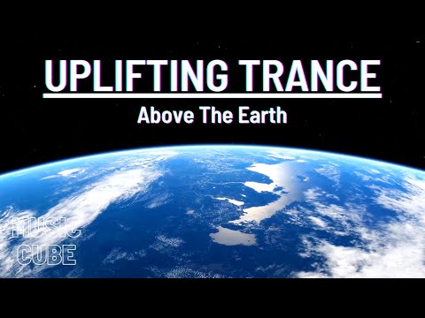 New Uplifting Trance 2020 | Above The Earth