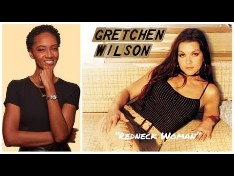 FIRST TIME REACTING TO | "Redneck Woman" by Gretchen Wilson