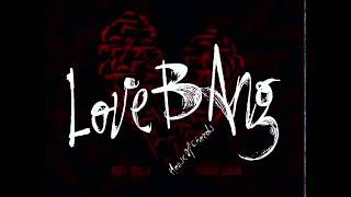 Love Bang x Joyner Lucas