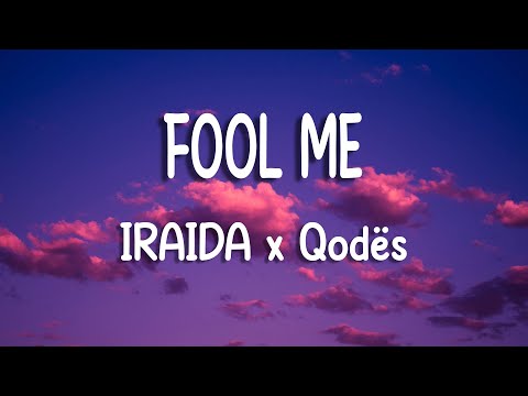 IRAIDA x Qodës - Fool Me | Lyric Video